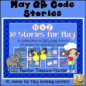 MAY QR Code stories - 10 stories for the month of May ~ Great for centers!