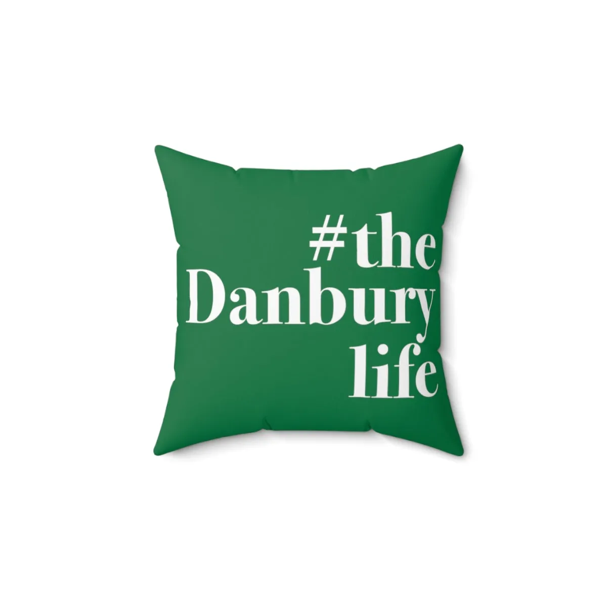 #thedanburylife Spun Polyester Square Pillow